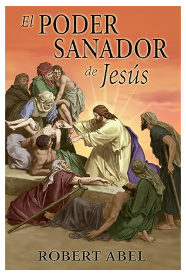 El Poder Sanador De Jesus