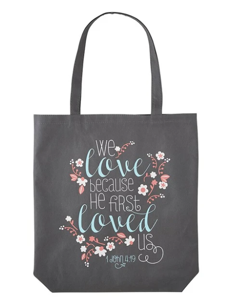 He First Loved Us Tote